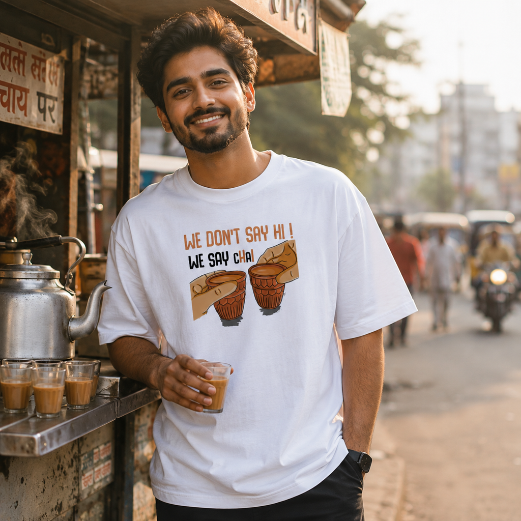 We Don't Say Hi, We Say Chai Oversized White T-Shirt | Premium Heavyweight Cotton Tee